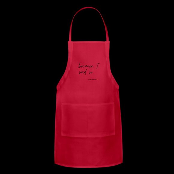 Funny Mom Apron - Because I Said so - Mother Red | Apron | Adjustable Because I Said So Apron